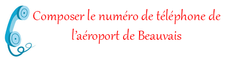 Quel est le uméro de téléphone gratuit de l'aéroport de Beauvais ?