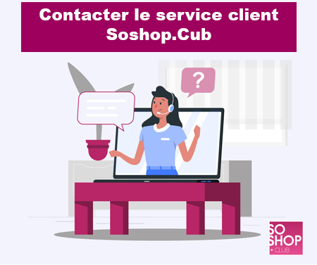 Tous les moyens pour contacter le service client SoShop Club