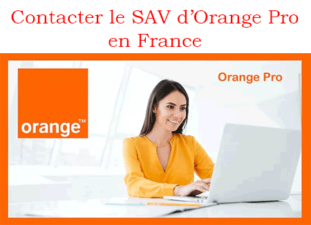 Les coordonnées de contact du service après-vente d'Orange Pro en France
