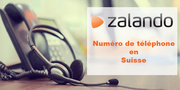 Contacter le service client Zalando Suisse par téléphone : Numéro gratuit et non surtaxé