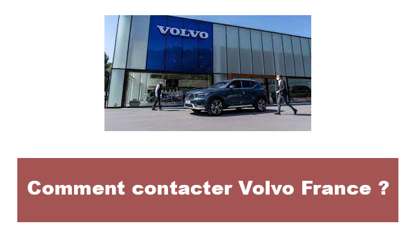 Contact Volvo France : Service client et demande d'Assistance 