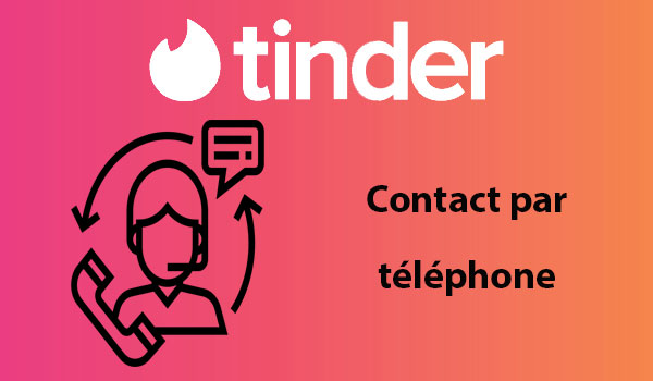 Joindre le service client Tinder par téléphone