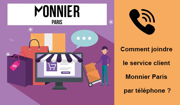 Comment joindre le service client Monnier Paris par téléphone ?